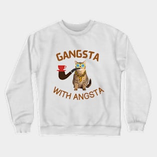 Gangsta Cat 2 | Gangsta With Angsta | Coffee Cat | Smoking Cat | Funny Cat Crewneck Sweatshirt